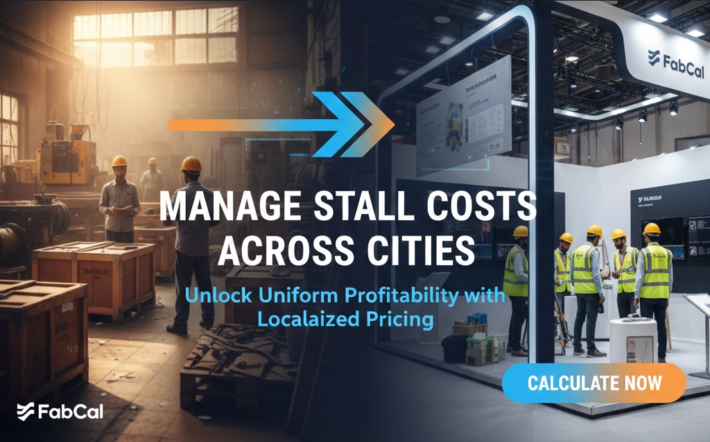 Banner for stall fabrication costing software showing a comparison between workshop production and a high-end exhibition booth with the text 'Manage Stall Costs Across Cities' and 'Unlock Uniform Profitability with Localized Pricing'. Stall Fabrication Costing Software
